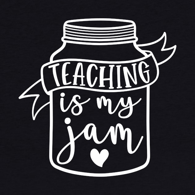 Teaching is my jam - funny teacher quote (white) by PickHerStickers